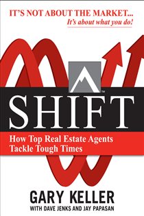 Book cover: SHIFT:  How Top Real Estate Agents Tackle Tough Times, by Gary Keller (preview)