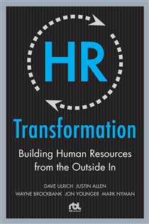 Book cover: HR Transformation: Building Human Resources From the Outside In, by Dave Ulrich (preview)