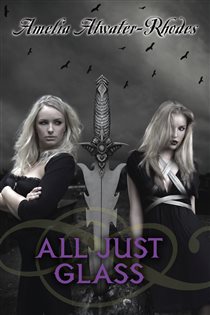 Book cover: All Just Glass (Book 7 of Den of Shadows) by Amelia Atwater-Rhodes (preview)