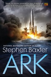 Book cover: Ark (Book 2 of A Novel of the Flood) by Stephen Baxter (preview)