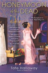 Book cover: Honeymoon of the Dead (Book 5 of Garnet Lacey) by Tate Hallaway (preview)
