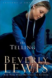 Book cover: The Telling (Seasons of Grace Book #3) (Book 3 of Seasons of Grace) by Beverly Lewis (preview)