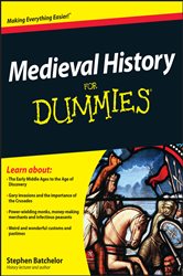 Book cover: Medieval History For Dummies, by Stephen Batchelor (preview)