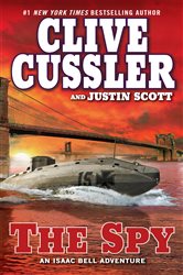 Book cover: The Spy (Book 3 of An Isaac Bell Adventure) by Clive Cussler (preview)