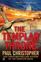 Book cover: The Templar Throne (Book 3 of "JOHN ""DOC"" HOLLIDAY") by Paul Christopher (preview)