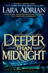 Book cover: Deeper Than Midnight (Book 9 of Midnight Breed) by Lara Adrian (preview)