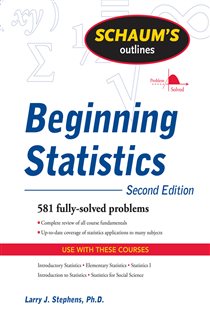 Book cover: Schaum's Outline of Beginning Statistics, Second Edition, by Larry J. Stephens (preview)