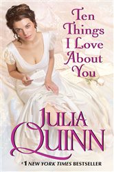 Book cover: Ten Things I Love About You, by Julia Quinn (preview)