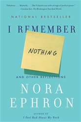 Book cover: I Remember Nothing, by Nora Ephron (preview)
