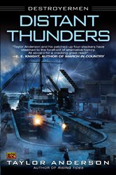 Book cover: Distant Thunders (Book 4 of Destroyermen) by Taylor Anderson (preview)