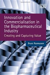 Innovation and Commercialisation in the Biopharmaceutical Industry: Creating and Capturing Value