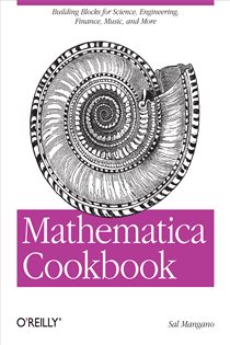 Book cover: Mathematica Cookbook, by Sal Mangano (preview)