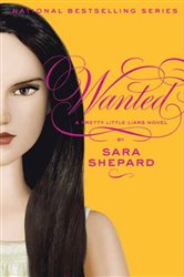 Book cover: Pretty Little Liars #8: Wanted (Book 8 of Pretty Little Liars) by Sara Shepard (preview)
