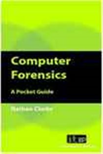 Book cover: Computer Forensics, by Nathan Clarke (preview)