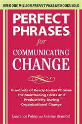 Book cover: Perfect Phrases for Communicating Change, by Lawrence Polsky (preview)