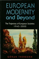 European Modernity and Beyond: The Trajectory of European Societies, 1945-2000