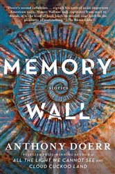 Book cover: Memory Wall, by Anthony Doerr (preview)