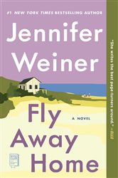 Book cover: Fly Away Home, by Jennifer Weiner (preview)