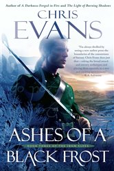 Book cover: Ashes of a Black Frost, by Chris Evans (preview)