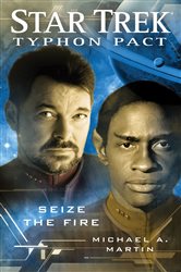 Book cover: Typhon Pact #2: Seize the Fire, by Michael A. Martin (preview)