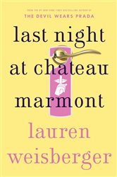 Book cover: Last Night at Chateau Marmont, by Lauren Weisberger (preview)