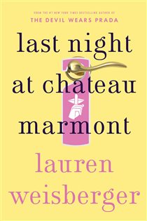 Book cover: Last Night at Chateau Marmont, by Lauren Weisberger (preview)