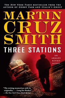 Book cover: Three Stations, by Martin Cruz Smith (preview)