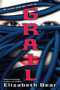 Book cover: Grail (Book 3 of Jacob's Ladder) by Elizabeth Bear (preview)
