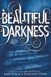 Book cover: Beautiful Darkness (Book 2 of Beautiful Creatures) by Kami Garcia (preview)