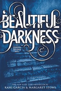Book cover: Beautiful Darkness (Book 2 of Beautiful Creatures) by Kami Garcia (preview)