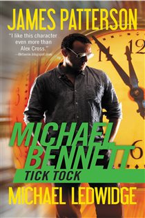 Book cover: Tick Tock (Book 4 of A Michael Bennett Thriller) by James Patterson (preview)