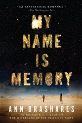 Book cover: My Name is Memory, by Ann Brashares (preview)