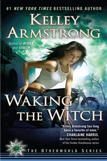 Book cover: Waking the Witch, by Kelley Armstrong (preview)