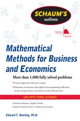 Book cover: Schaum's Outline of Mathematical Methods for Business and Economics, by Edward T. Dowling (preview)