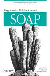 Programming Web  Services with SOAP: Building Distributed Applications