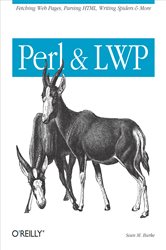 Perl &amp; LWP: Fetching Web Pages, Parsing HTML, Writing Spiders &amp; More