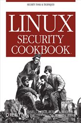 Linux Security Cookbook: Security Tools &amp; Techniques