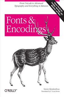 Book cover: Fonts & Encodings, by Yannis Haralambous (preview)