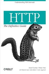 HTTP: The Definitive Guide: The Definitive Guide