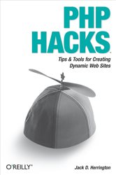PHP Hacks: Tips &amp; Tools For Creating Dynamic Websites