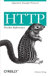 HTTP Pocket Reference: Hypertext Transfer Protocol