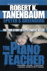 Book cover: The Piano Teacher, by Robert K. Tanenbaum (preview)