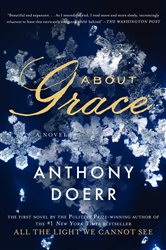 Book cover: About Grace, by Anthony Doerr (preview)