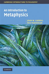Book cover: An Introduction to Metaphysics, by John W. Carroll (preview)