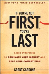 Book cover: If You're Not First, You're Last, by Grant Cardone (preview)