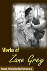 Book cover: Works of Zane Grey, by Zane Grey (preview)