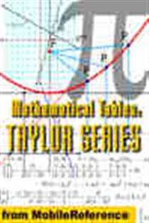 Book cover: Mathematical Tables: Taylor (Maclaurin) Series, by MobileReference (preview)