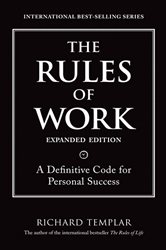Book cover: Rules of Work, Expanded Edition, The, by Richard Templar (preview)