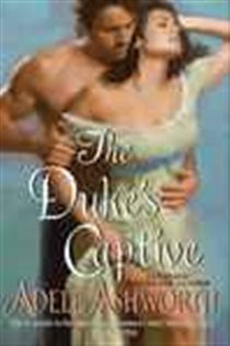 Book cover: The Duke's Captive (Book 4 of Winter Garden series) by Adele Ashworth (preview)