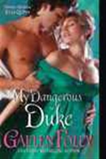 Book cover: My Dangerous Duke (Book 2 of Inferno Club) by Gaelen Foley (preview)
